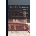 The New Century Bible: The Pastoral Epistles: Timothy and Titus: Introduction, Authorized Version, Revised Version with Notes, Index and Map