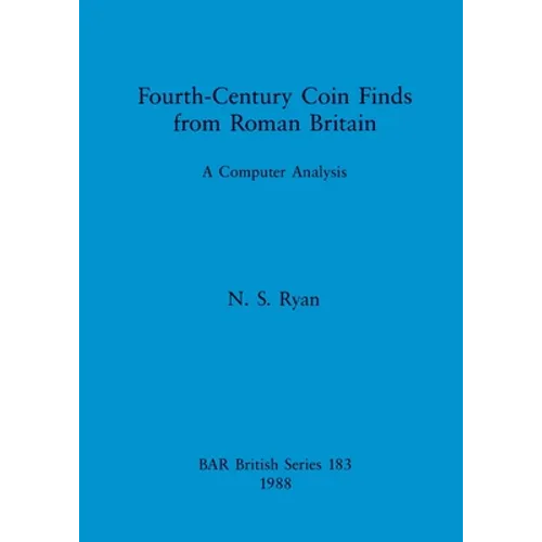 Fourth-Century Coin Finds from Roman Britain: A Computer Analysis