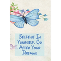 Believe in Yourself. Go After Your Dreams: Inspirational College Ruled Notebook - Watercolor Scene With Butterly On Flowers