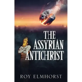 The Assyrian AntiChrist