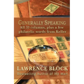 Generally Speaking: All 33 columns, plus a few philatelic words from Keller