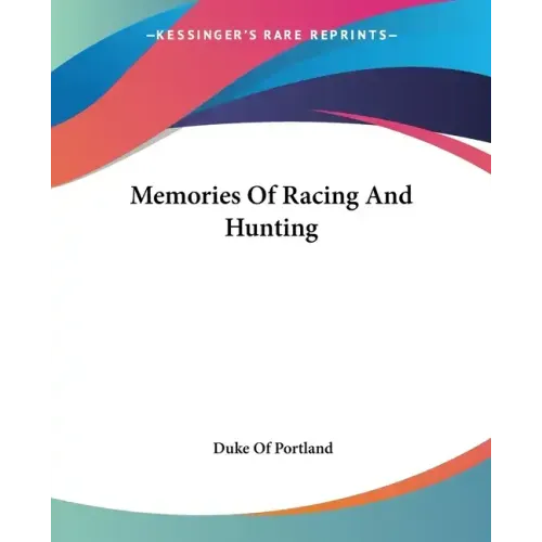 Memories Of Racing And Hunting