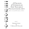 A Parallel & Interlinear New Testament Polyglot: Luke-Acts in Hebrew, Latin, Greek, English, German, and French