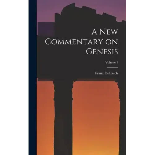 A New Commentary on Genesis; Volume 1