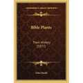 Bible Plants: Their History (1877)