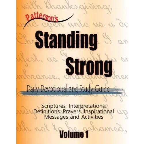 Patterson's Standing Strong: Daily Devotional and Study Guide