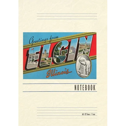 Vintage Lined Notebook Greetings from Elgin, Illinois