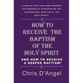 How to Receive the Baptism of the Holy Spirit