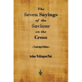 The Seven Sayings of the Saviour on the Cross
