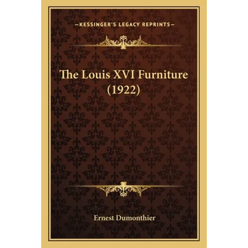 The Louis XVI Furniture (1922)
