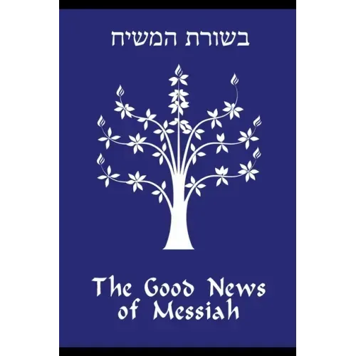 The Good News of Messiah