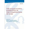The Elijah-Elisha Narrative in the Composition of Luke