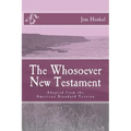 The Whosoever New Testament: Adapted from the American Standard Version