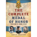 The Complete Medal of Honor, Volume 2: 1866-1940