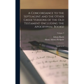 A Concordance to the Septuagint and the Other Greek Versions of the Old Testament (Including the Apocryphal Books): Supplement; Volume 3