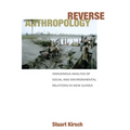 Reverse Anthropology: Indigenous Analysis of Social and Environmental Relations in New Guinea