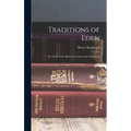Traditions of Eden; Or, Proofs of the Historical Truth of the Pentateuch