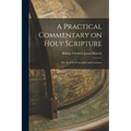 A Practical Commentary on Holy Scripture: For the use of Catechists and Teachers