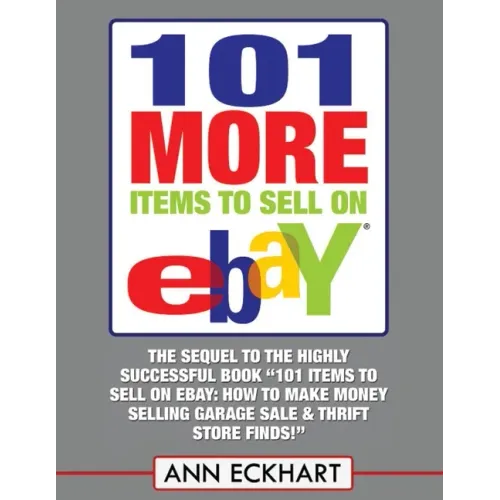 101 MORE Items To Sell On Ebay (LARGE PRINT EDITION)