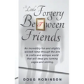 A Little Forgery Between Friends