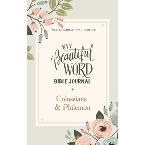 Niv, Beautiful Word Bible Journal, Colossians and Philemon, Paperback, Comfort Print