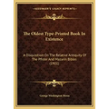 The Oldest Type-Printed Book In Existence: A Disquisition On The Relative Antiquity Of The Pfister And Mazarin Bibles (1901)