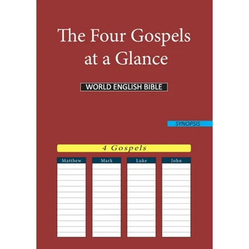 The Four Gospels at a Glance: World English Bible