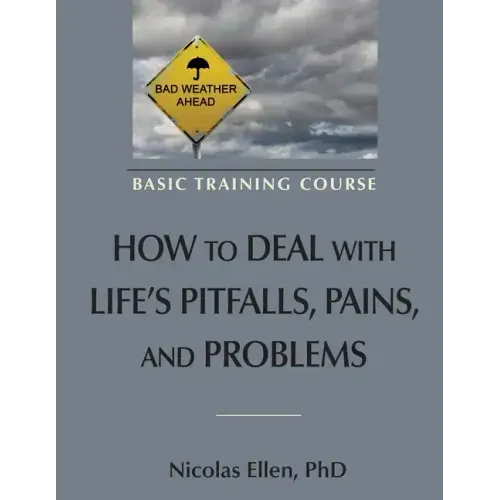 How to Deal with Life's Pitfalls, Pains, and Problems