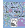 Your Meaningful Bible Verse Coloring Book: Christian Coloring Book with prayer journal pages. Enlivening Verses and Quotes from the Bible. Enjoy Color