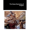 The Deep Mysteries of Angels