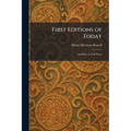First Editions of Today: And How to Tell Them