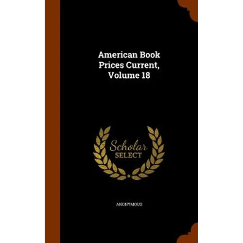 American Book Prices Current, Volume 18