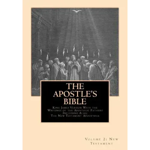 The Apostle's Bible: Volume 2: The New Testament