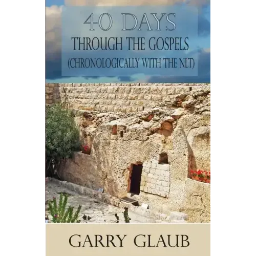 40 Days Through the Gospels