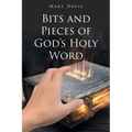 Bits And Pieces Of God's Holy Word
