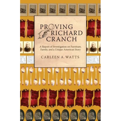 Proving Richard Cranch: Report of Investigation on Furniture, Family and a Unique American Story