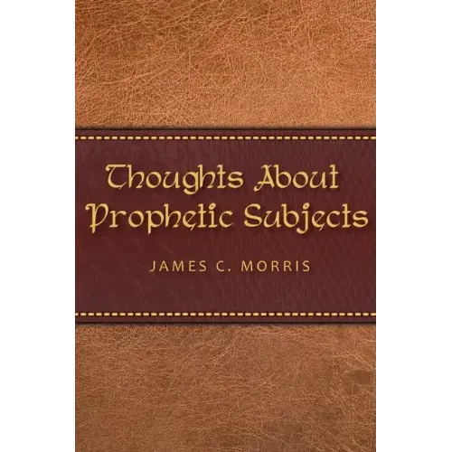 Thoughts About Prophetic Subjects