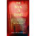 The Book of Daniel: Chronologically Restored And Containing "The Prayer of Azariah", "Susanna" and "Bel & The Dragon".