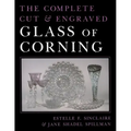 The Complete Cut and Engraved Glass of Corning