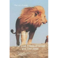The Lost Tribes Tribes Of Israel And The Jews