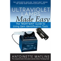 Ultraviolet Lamps Made Easy: The Right-Way Guide to Using Gem Identification Tools