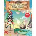 word search for kids: Puzzle Book for Kids .Words Activity for Children 4-8 ages ( search and find) find your treasure .100 pages