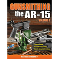 Gunsmithing the Ar-15, Vol. 2