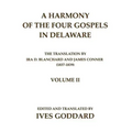 A Harmony of the Four Gospels in Delaware; The translation by Ira D. Blanchard and James Conner (1837-1839) Volume II