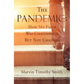 The Pandemic: How My Faith Was Challenged, But Not Changed