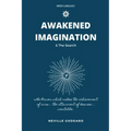Awakened Imagination & The Search: imagination Creates Reality