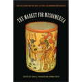 The Market for Mesoamerica: Reflections on the Sale of Pre-Columbian Antiquities