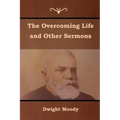 The Overcoming Life and Other Sermons