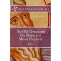 The Old Testament: The Major and Minor Prophets