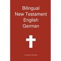 Bilingual New Testament, English - German